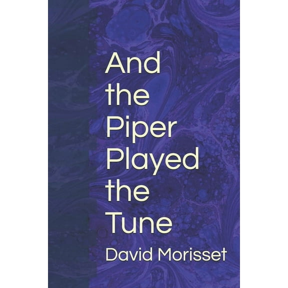 And the Piper Played the Tune (Paperback)