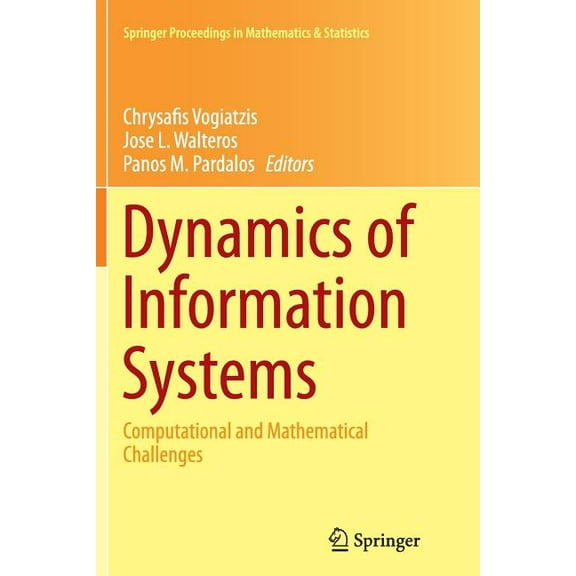 Springer Proceedings in Mathematics & St Dynamics of Information Systems: Computational and Mathematical Challenges, Book 105, (Paperback)