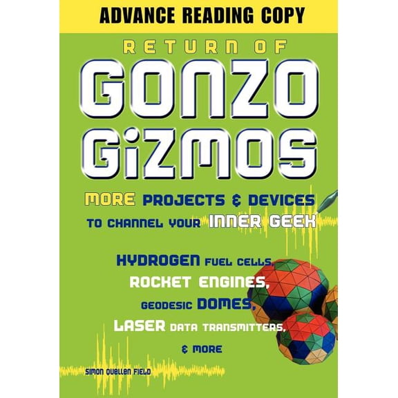 Return of Gonzo Gizmos: More Projects & Devices to Channel Your Inner Geek, (Paperback)