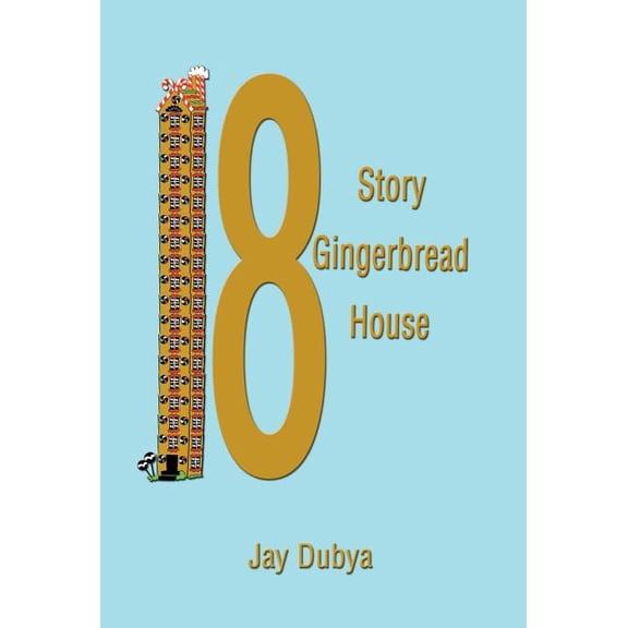 The Eighteen Story Gingerbread House, (Hardcover)