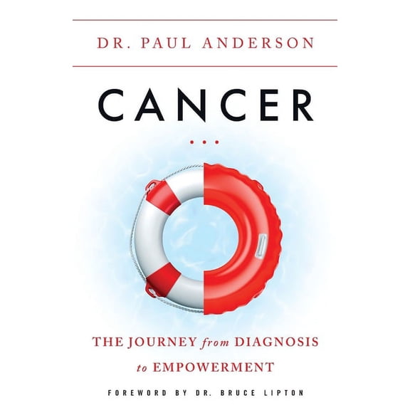 Cancer: The Journey from Diagnosis to Empowerment, (Paperback)