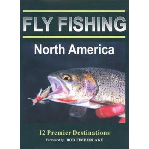 Pre-Owned Fly Fishing North America (Hardcover) 1929771118 9781929771110