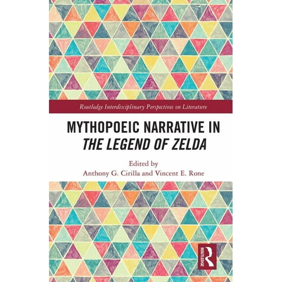 Routledge Interdisciplinary Perspectives Mythopoeic Narrative in The Legend of Zelda, (Paperback)