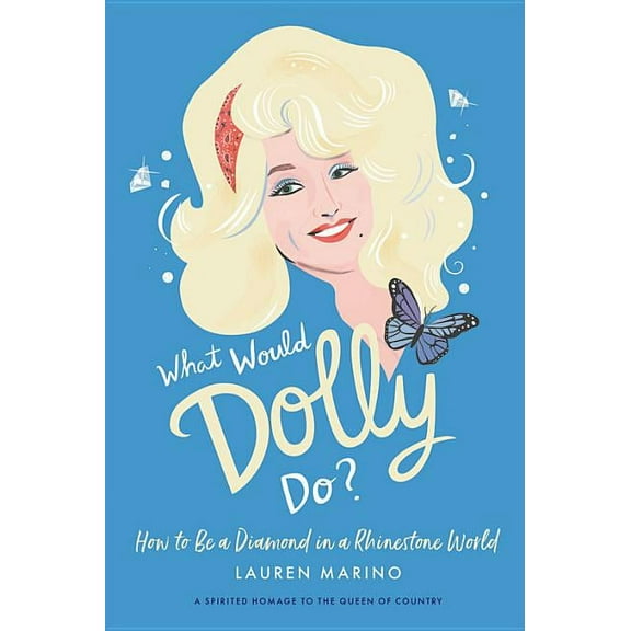 WHAT WOULD DOLLY DO?