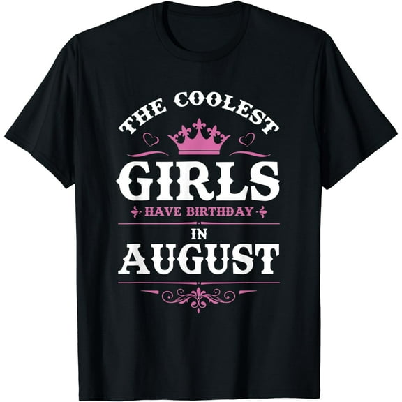 August Birthday Girl T-Shirt