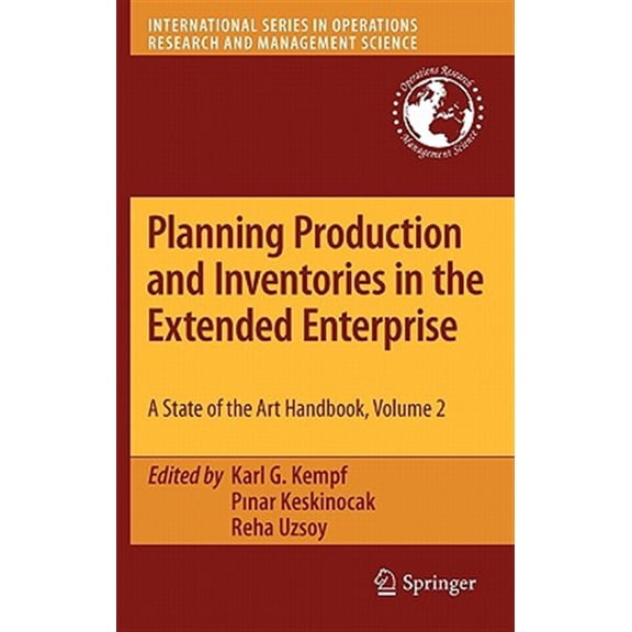 Pre-Owned International Operations Research & Planning Production and Inventories in the Extended Enterprise: A State-Of-The-Art Handbook, Volume 2, Book 152, (Hardcover)