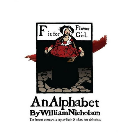 An Alphabet by William Nicholson : The Famous Twenty-Six in Pure Black and White (Paperback)