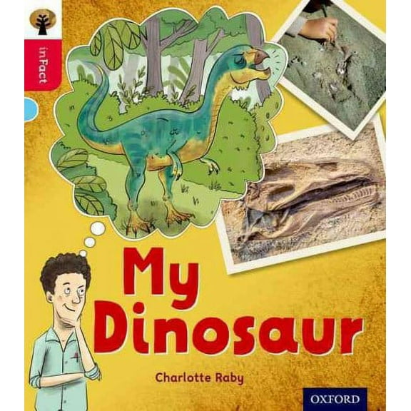 Oxford Reading Tree inFact: Oxford Level 4: My Dinosaur