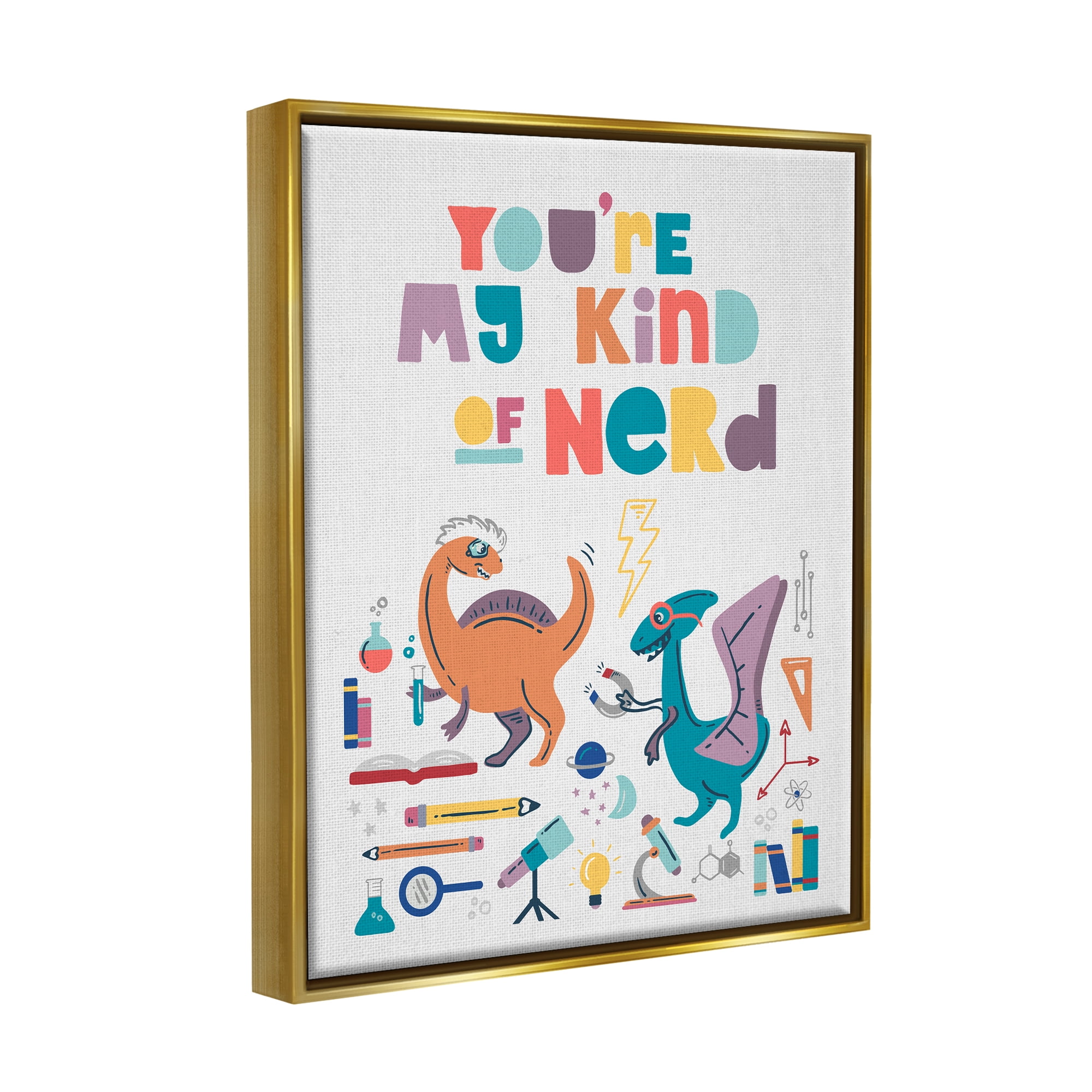 Stupell You're My Kind Of Nerd Dinosaurs Typography Painting Gold Floater Framed Art Print Wall Art