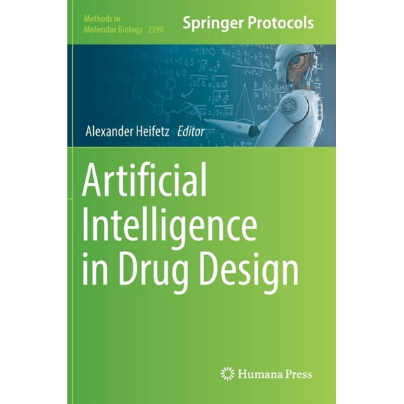 Methods in Molecular Biology Artificial Intelligence in Drug Design, Book 2390, (Hardcover)