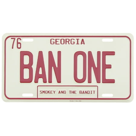 Smokey And The Bandit BAN ONE GA Metal License Plate US Made Car Truck Auto Tag