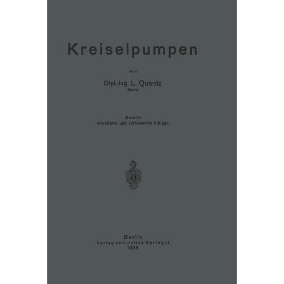 Kreiselpumpen: Eine Einführung in Wesen, Bau Und Berechnung Von Kreisel- Oder Zentrifugalpumpen, (Paperback)