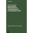 thumbnail image 3 of Discourse Pragmatics and Semantic Categorization (Discourse Perspectives on Grammar), 3 of 4