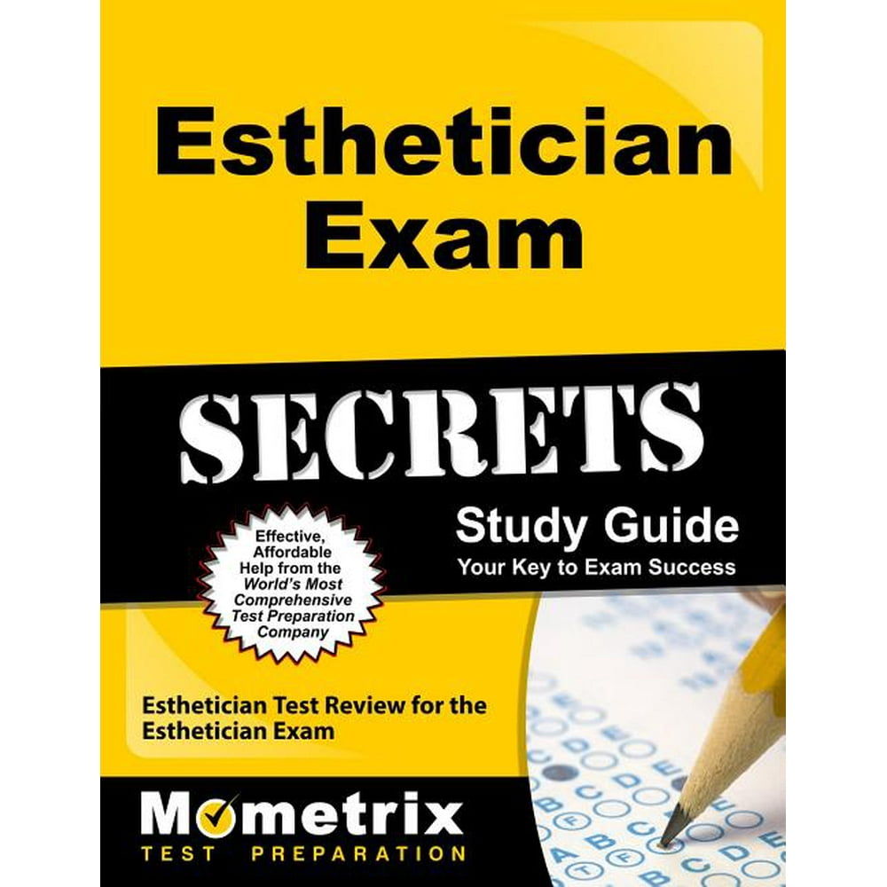 Esthetician Exam Secrets Study Guide Esthetician Test Review for the