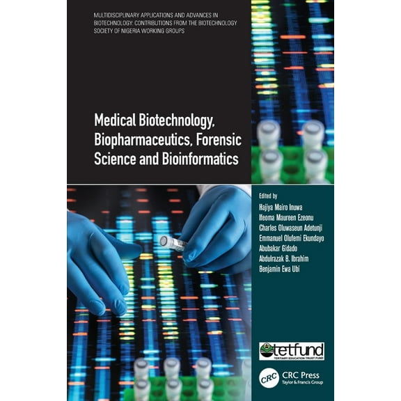 Multidisciplinary Applications and Advan Medical Biotechnology, Biopharmaceutics, Forensic Science and Bioinformatics, (Paperback)