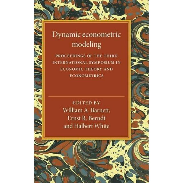 Dynamic Econometric Modeling: Proceedings of the Third International Symposium in Economic Theory and Econometrics (International Symposia in Economic Theory and Econometrics)
