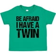 thumbnail image 3 of Inktastic Be Afraid I Have a Twin Boys or Girls Toddler T-Shirt, 3 of 5