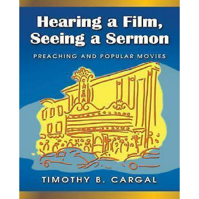 Entendant un Film, Voir un Sermon: Prédication et Films Populaires