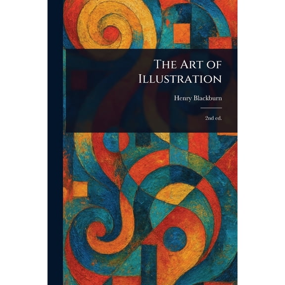 The Art of Illustration, (Paperback)