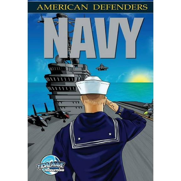 American Defenders American Defenders: The Navy, (Paperback)