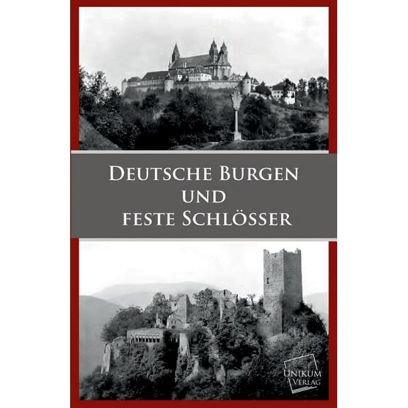 Deutsche Burgen Und Feste Schlosser (Paperback)