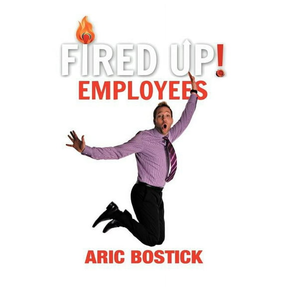 Fired Up! Employees (Paperback)