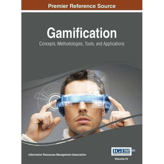 Gamification: Concepts, Methodologies, Tools, and Applications, Vol 4, (Hardcover)