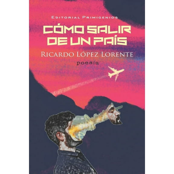 Como salir de un país: Poesía Editorial Primigenios (Paperback)