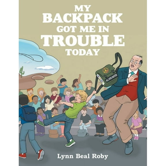 My Backpack Got Me in Trouble Today, (Paperback)
