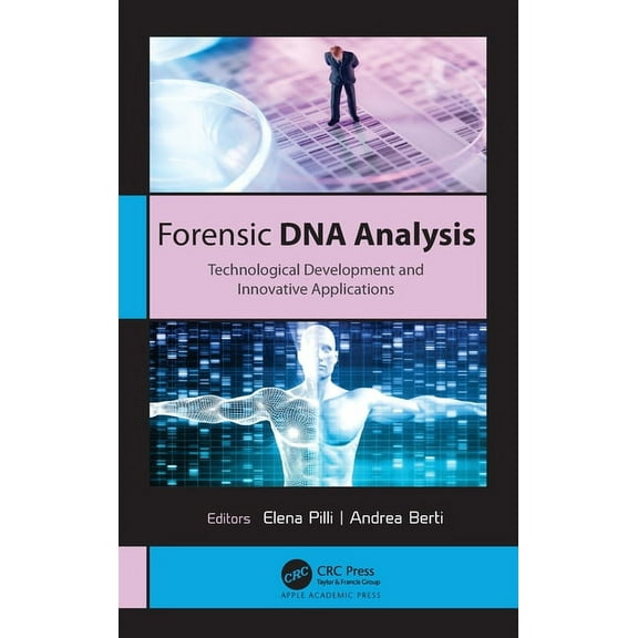 Forensic DNA Analysis: Technological Development and Innovative Applications, (Hardcover)