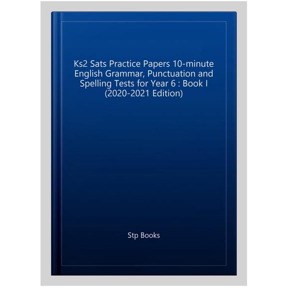 Pre-Owned KS2 SATs Practice Papers 10-Minute English Grammar, Punctuation and Spelling Tests for Year 6: Book I (2020-2021 Edition) (Paperback)