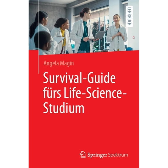 Survival-Guide FÃ¼rs Life-Science-Studium, (Paperback)