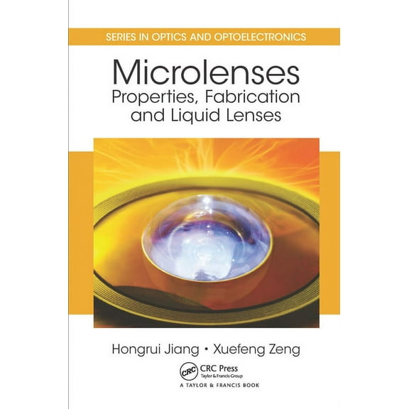 Optics and Optoelectronics Microlenses: Properties, Fabrication and Liquid Lenses, (Paperback)