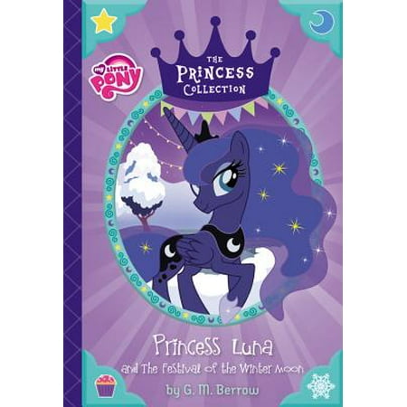 My Little Pony: Princess Luna and The Festival of the Winter (The Best Of Princess Luna)