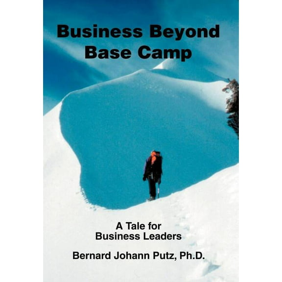 Business Beyond Base Camp : A Tale for Business Leaders