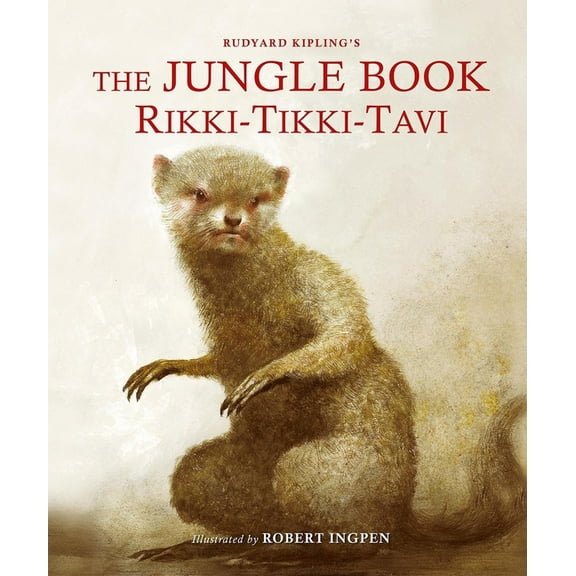 Robert Ingpen Illustrated Classics The Jungle Book: Rikki-Tikki-Tavi: A Robert Ingpen Illustrated Classic, (Hardcover)