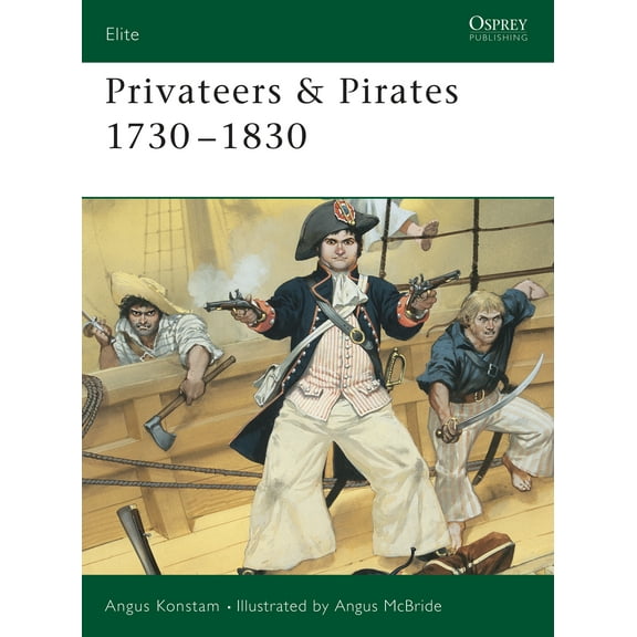 Elite: Privateers & Pirates 1730–1830 (Paperback)