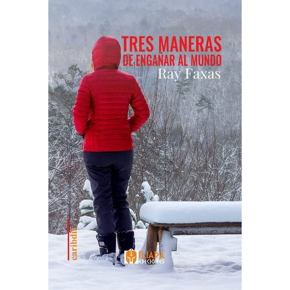 Tres maneras de engañar al mundo (Paperback)