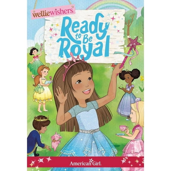 American Girl(r) Welliewishers(tm) Ready to Be Royal, (Paperback)
