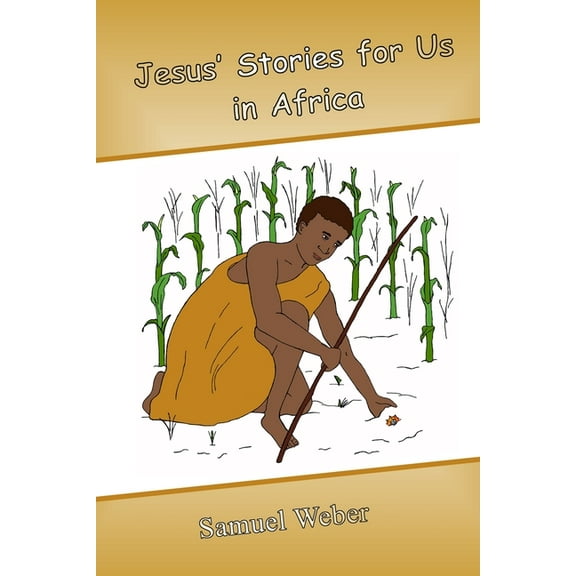 Jesus' Stories for Us in Africa, (Paperback)
