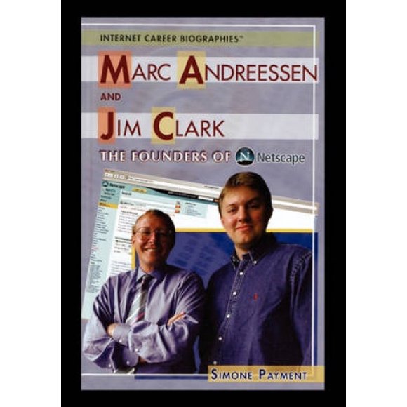 Marc Andreessen et Jim Clark, les Fondateurs de Netscape