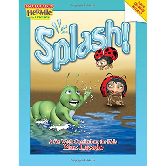 Pre-Owned Splash!: A Six-week Curriculum for Kids (Max Lucado's Hermie & Friends), 9781418510244, 1418510246, Paperback, PAP/DVD edition