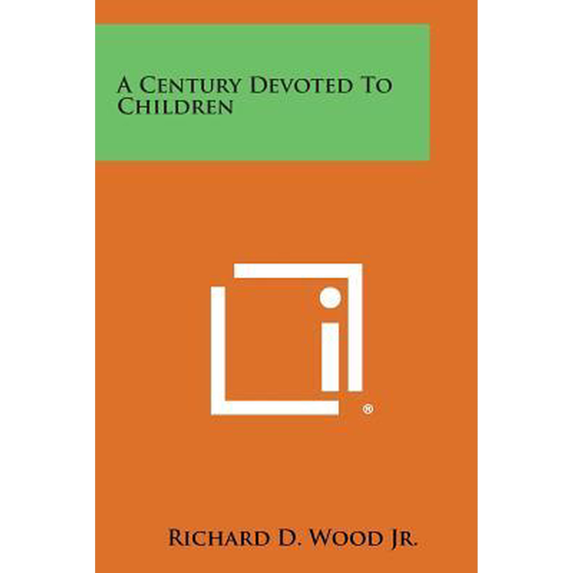 A Century Devoted to Children Paperback