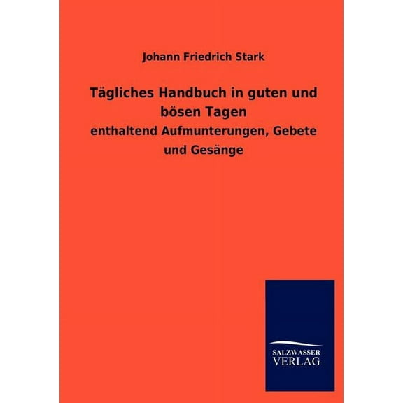 Tagliches Handbuch in Guten Und Bosen Tagen (Paperback)