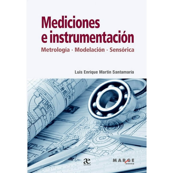 Mediciones e instrumentaciÃ³n: MetrologÃ­a, modelamiento, sensÃ³rica, (Paperback)