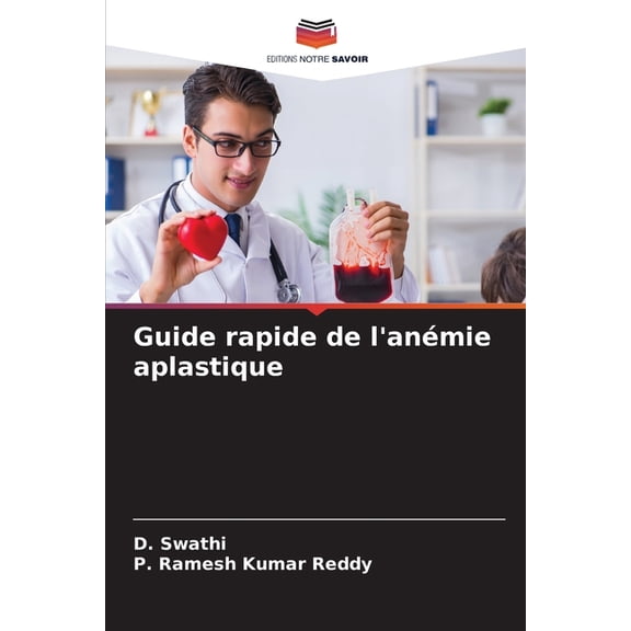 Guide rapide de l'anémie aplastique, (Paperback)