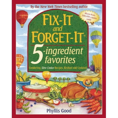 Fix-It and Forget-It 5-Ingredient Favorites : Comforting Slow-Cooker Recipes, Revised and