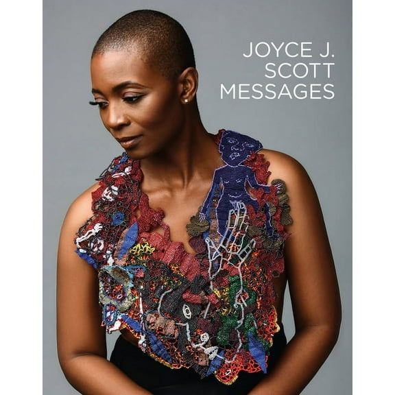 Joyce J. Scott: Messages (Paperback)