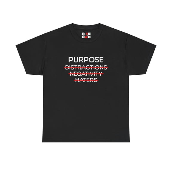 DJH Apparel | Purpose Without Distractions Negativity Haters Unisex T-shirt
