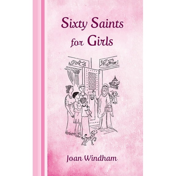 Sixty Saints for Girls, (Hardcover)